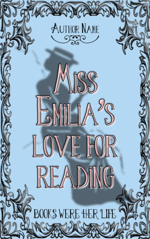 Miss Emilia’s Love for Reading premade book cover