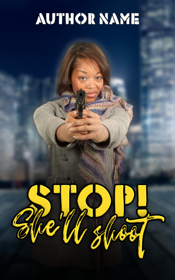 Stop She’ll Shoot premade book cover
