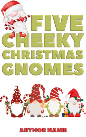 Five Cheeky Christmas Gnomes premade book cover